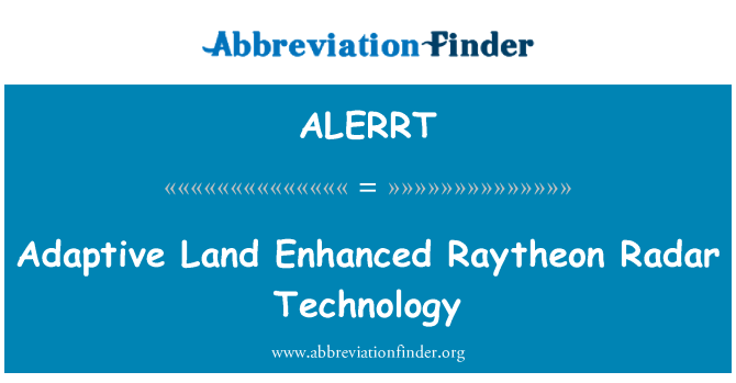 ALERRT: Adaptive Land Enhanced Raytheon Radar Technology