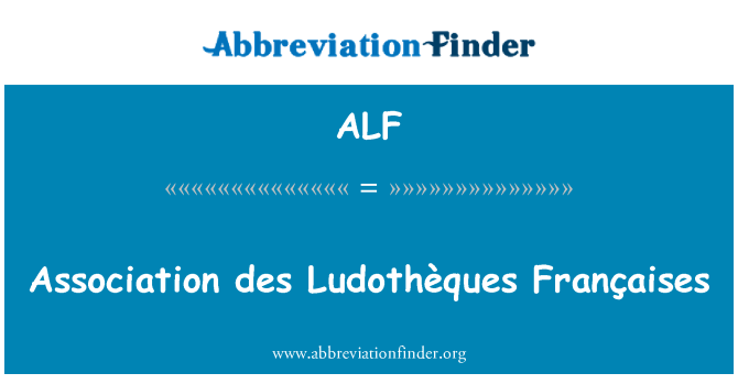 ALF: Асоциация des Ludothèques Françaises