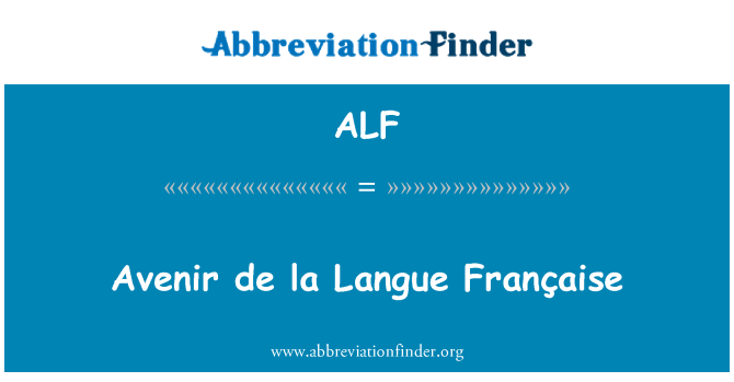 ALF: Avenir де ла Française френски