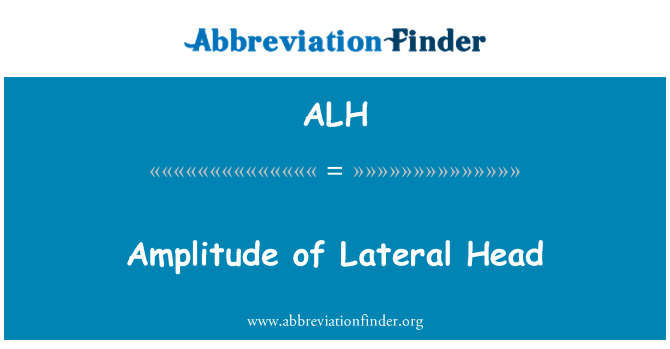 ALH: Amplitud de cabeza Lateral