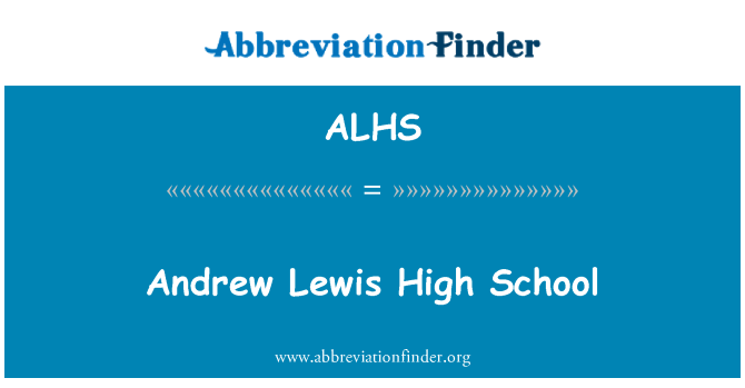 ALHS: Andrew Lewis High School