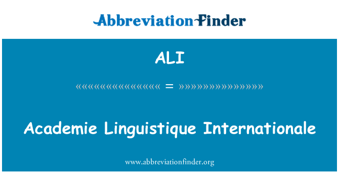 ALI: Academie Linguistique Internationale