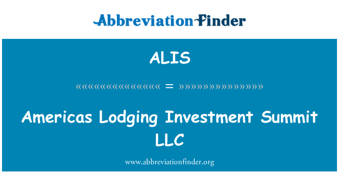 ALIS: Americas Lodging Investment Summit LLC