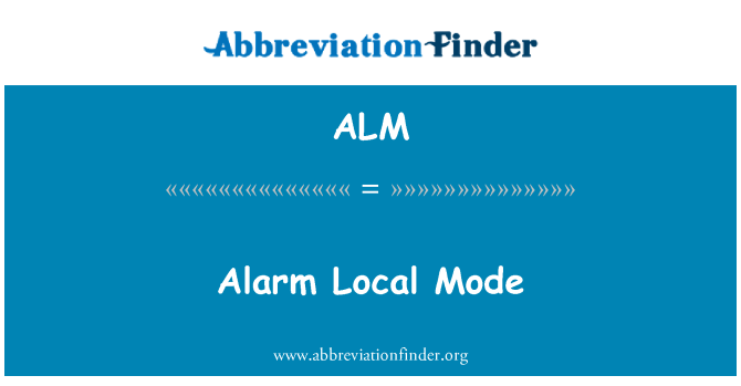 ALM: Alarm Local Mode
