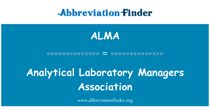 ALMA: Analytical Laboratory Managers Association