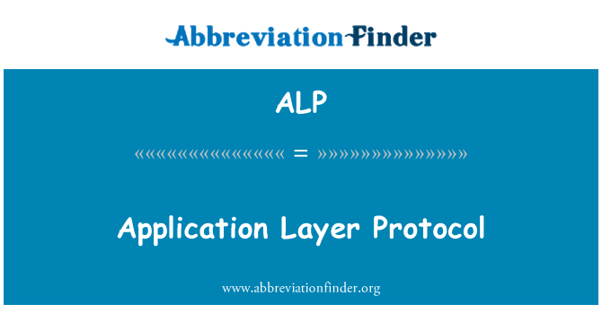 ALP: Application Layer Protocol