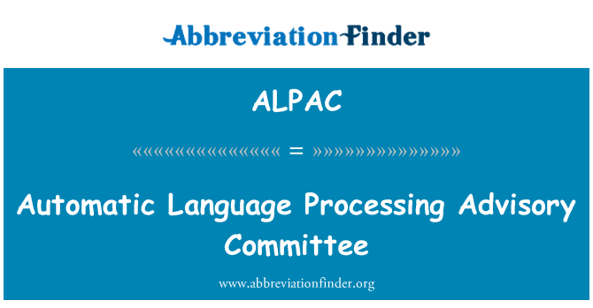 ALPAC: Comitato consultivo di elaborazione automatica della lingua