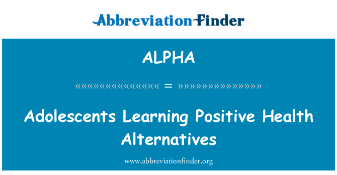 ALPHA: Adolescentes aprendiendo alternativas positivos para la salud