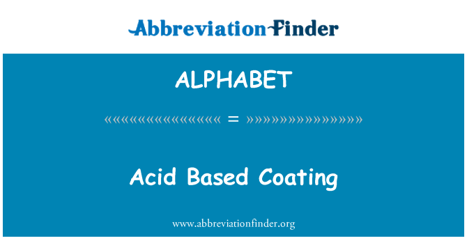 ALPHABET: Rivestimento a base acido