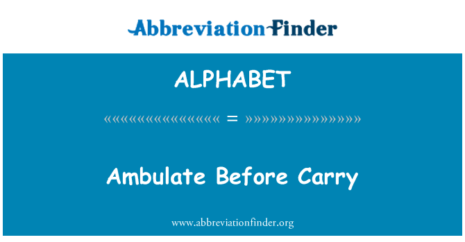 ALPHABET: Deambulare prima Carry