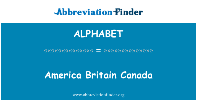 ALPHABET: Kanada ta ' Gran Brittanja ta ' l-Amerika