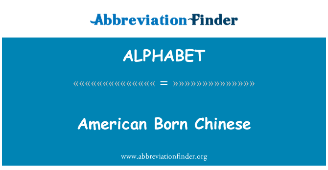 ALPHABET: 美國出生的華僑