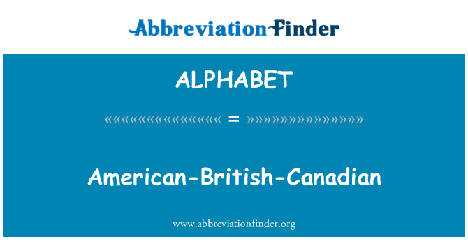 ALPHABET: American British Kanadan