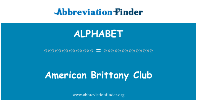 ALPHABET: American Brittany Club