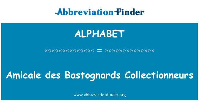 ALPHABET: Amicale des Bastognards Collectionneurs