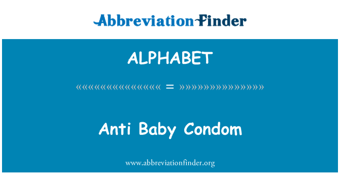 ALPHABET: Proti Baby kondom