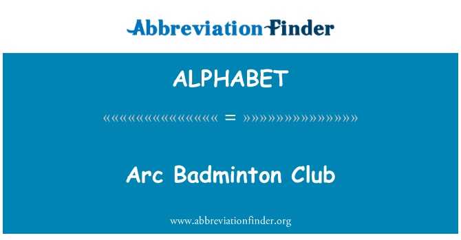 ALPHABET: ARC Badminton Club