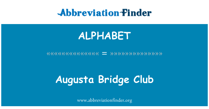 ALPHABET: Міст Augusta Club