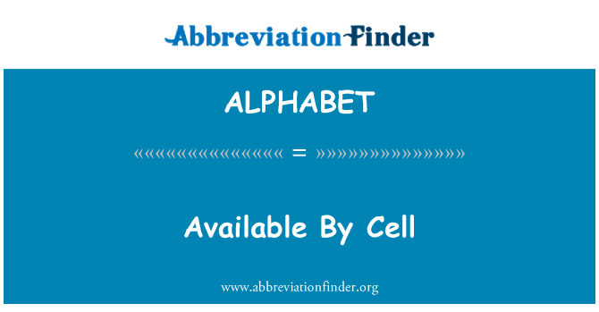 ALPHABET: Available By Cell