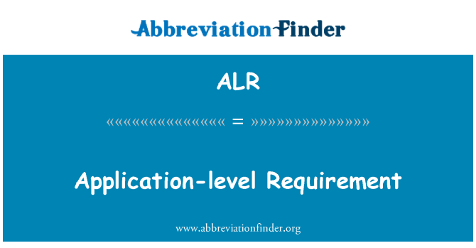 ALR: Application-level Requirement