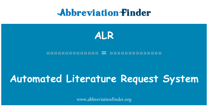ALR: Automated Literature Request System