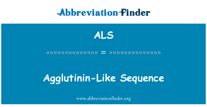 ALS: ลำดับเหมือน agglutinin