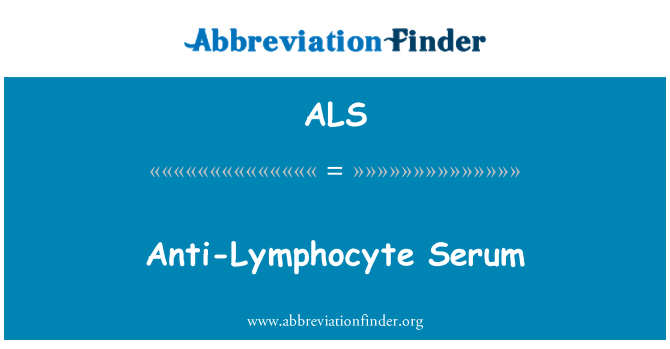 ALS: Anti lümfotsüütide seerumi