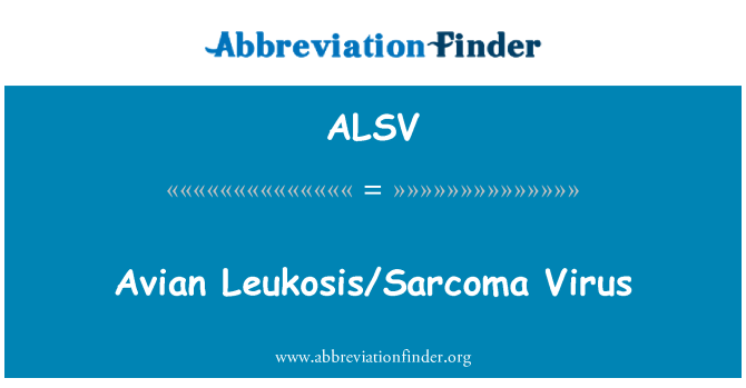 ALSV: فيروس إنفلونزا الطيور Leukosis/ساركومه