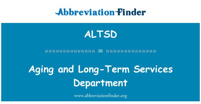 ALTSD: Departamento de serviços de envelhecimento e a longo prazo