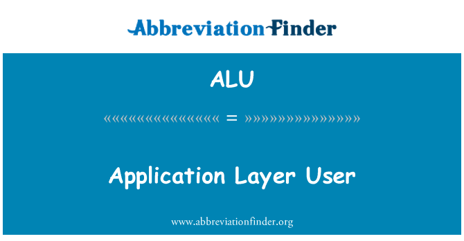 ALU: Utilisateur de couche application