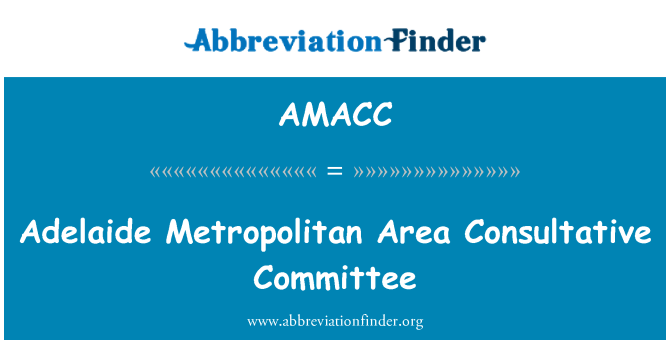 AMACC: Adelaide Metropolitan Area Consultative Committee