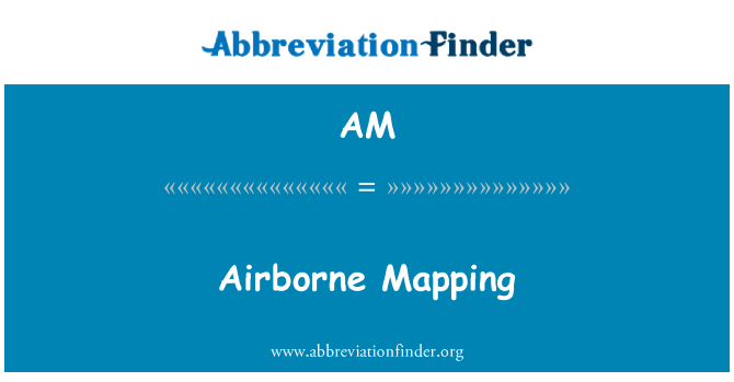 AM: Aeropurtate de cartografiere