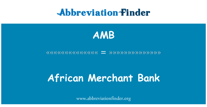 AMB: Afrikan Merchant Bank