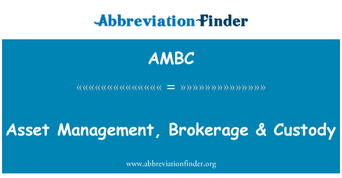 AMBC: Asset Management, intermediazione & custodia