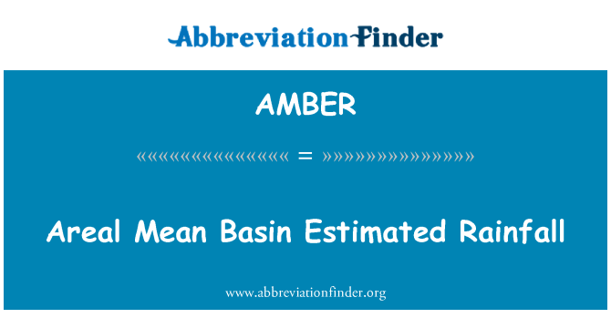 AMBER: Alansal demek havzasının yağış tahmini