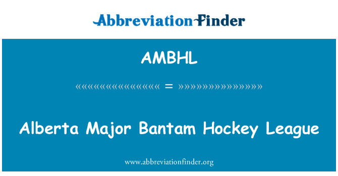 AMBHL: Alberta Major Bantam Hockey League