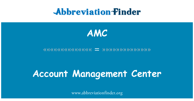 AMC: Account Management Center