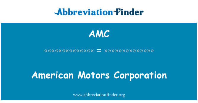 AMC: American Motors Corporation