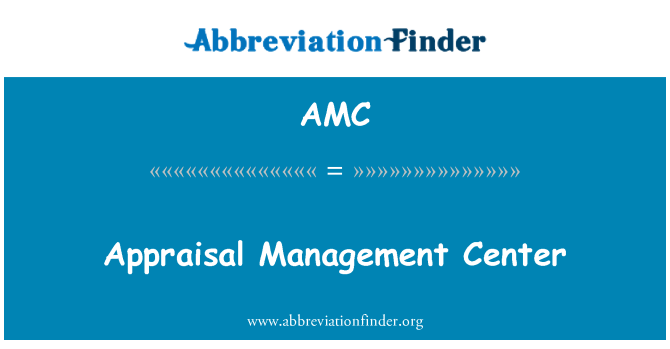 AMC: Appraisal Management Center