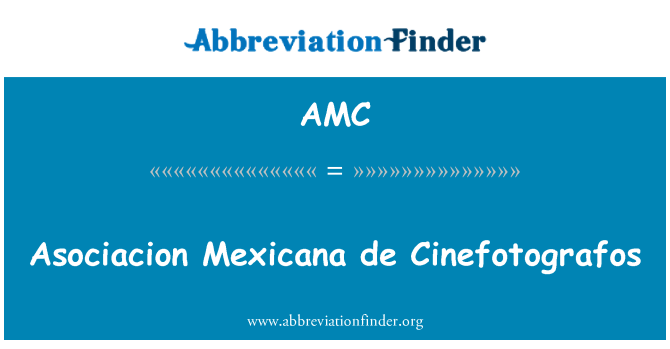 AMC: Asociacion Mexicana de Cinefotografos