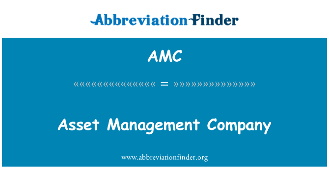 AMC: Asset Management Company