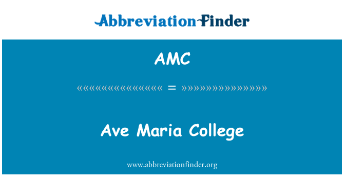 AMC: Ave Maria colegiu