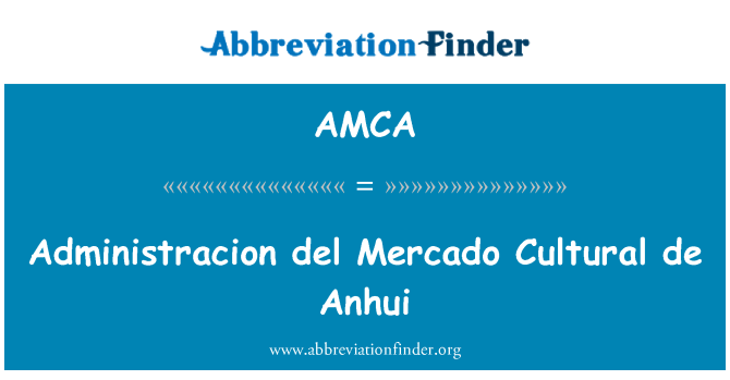 AMCA: Sudor del Mercado culturale de Anhui