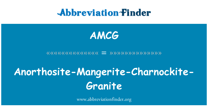 AMCG: Anorthosite-Mangerite-Charnockite-גרניט