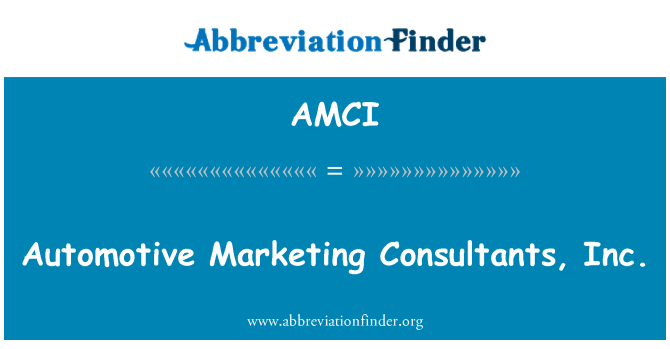 AMCI: Automotive Marketing Consultants, Inc.