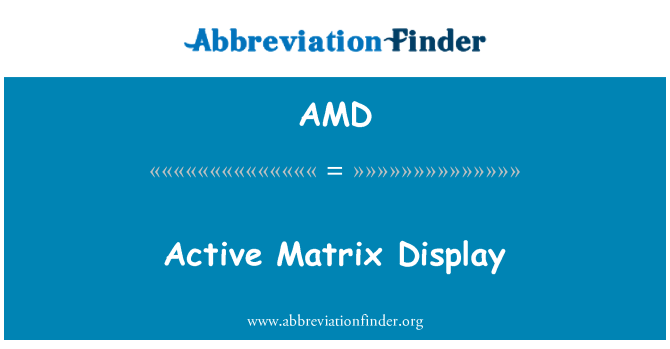 AMD: Active Matrix Display