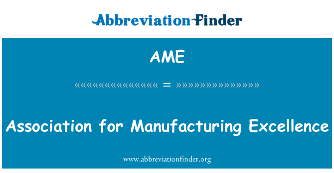 AME: Association for Manufacturing Excellence