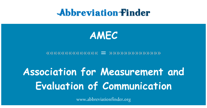 AMEC: Association for Measurement and Evaluation of Communication