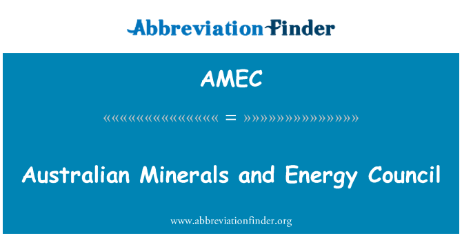 AMEC: Consiglio di energia e minerali australiani