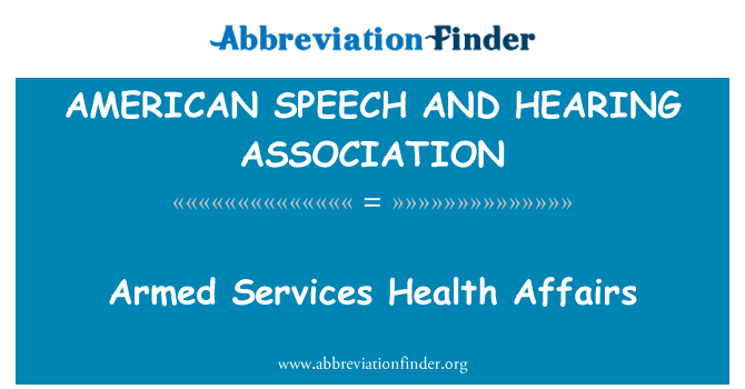 AMERICAN SPEECH AND HEARING ASSOCIATION: Armed Services sundhed anliggender